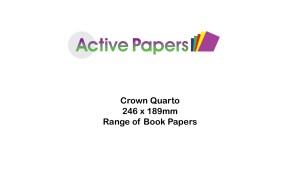 Crown Quarto Book Papers 60 upto 150gsm